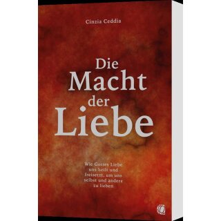 Die Macht der Liebe von Cinzia Ceddia